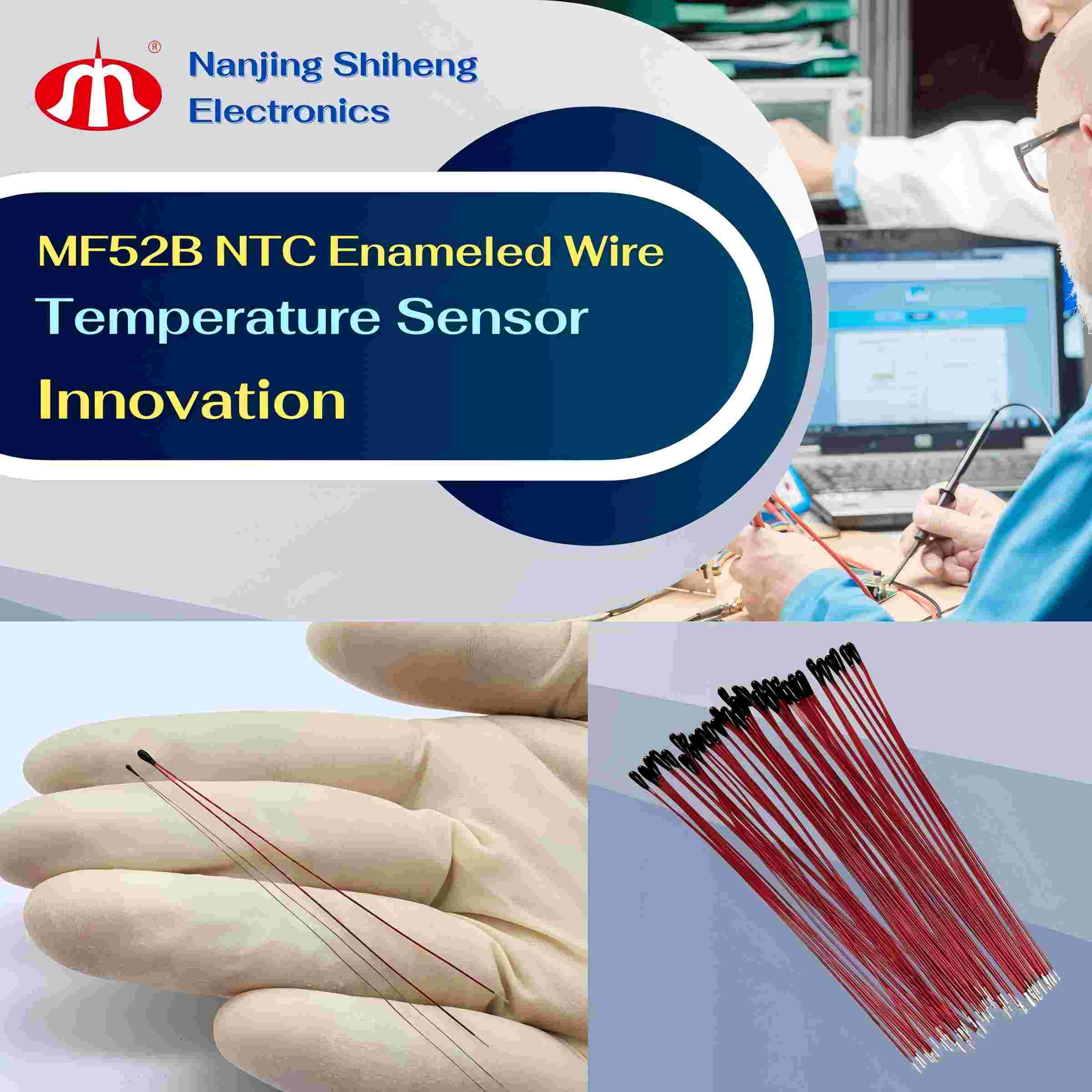 Tecnología avanzada pionera: sensor de temperatura NTC en miniatura de alambre esmaltado MF52B de Nanjing Shiheng Electronics: precisión y confiabilidad en todas las industrias